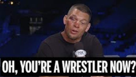 Oh you're a wrestler now? Nate diaz